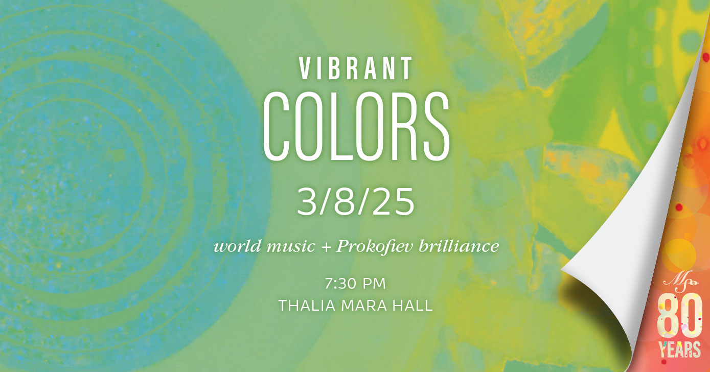 MSO’s March 8 concert VIBRANT COLORS features world music by guest tablaist Sandeep Das plus Prokofiev brilliance