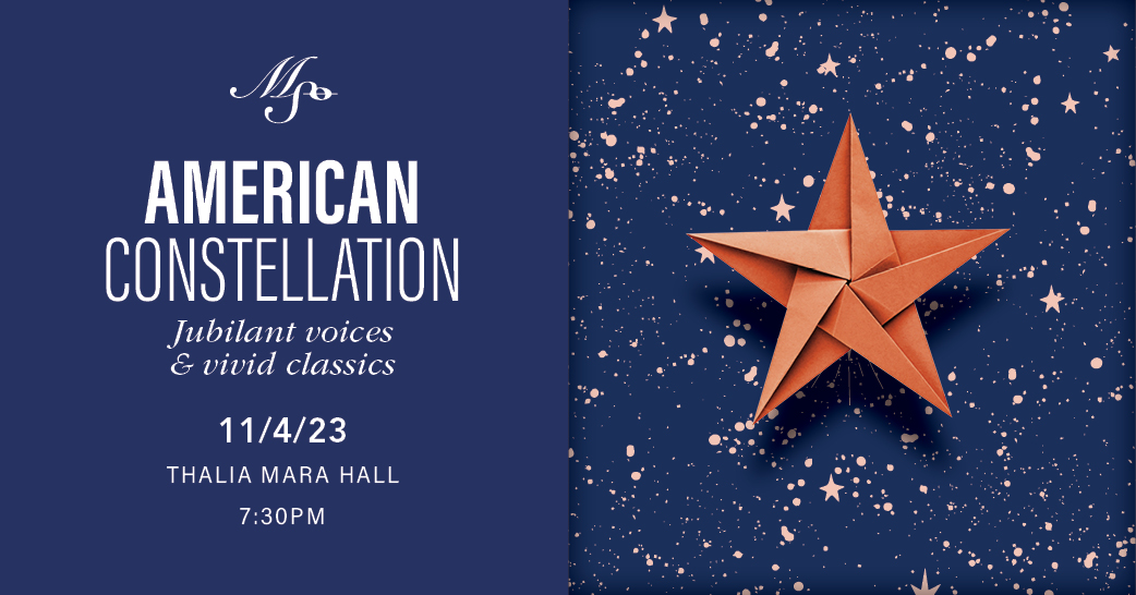 MSO’s November 4th concert —American Constellation— features jubilant voices and vivid classics.