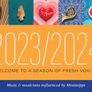 [MSO’s 2023/2024 Season of Fresh Voices features music and musicians influenced by Mississippi.