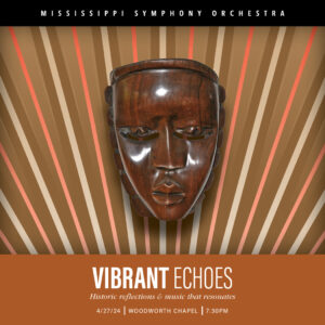 MSO’s April 27th concert —Vibrant Echoes— features historic reflections and music that resonates.
