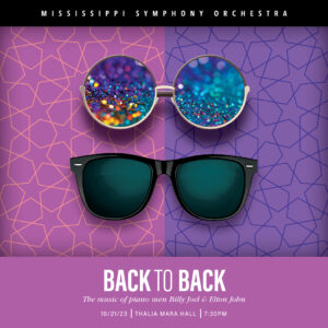 MSO’s October 21st concert —Back to Back— features the music of piano men Billy Joel and Elton John.