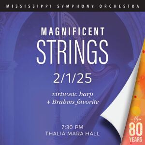 MSO’s February 1 concert MAGNIFICENT STRINGS features a virtuosic harp with Emmanuel Ceysson plus Brahms favorite