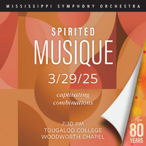 MSO’s March 29 concert SPIRITED MUSIQUE captivating combinations plus Mississippi String Quartet and oboist Julie Hudik