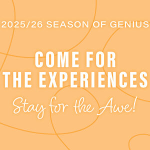 MSO 81st Season of Genius - Come for the experiences, stay for the awe!