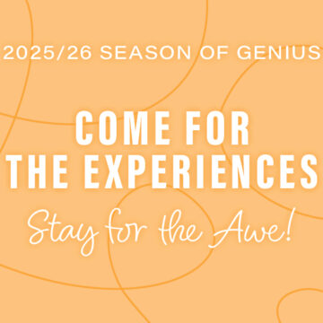 MSO 81st Season of Genius - Come for the experiences, stay for the awe!