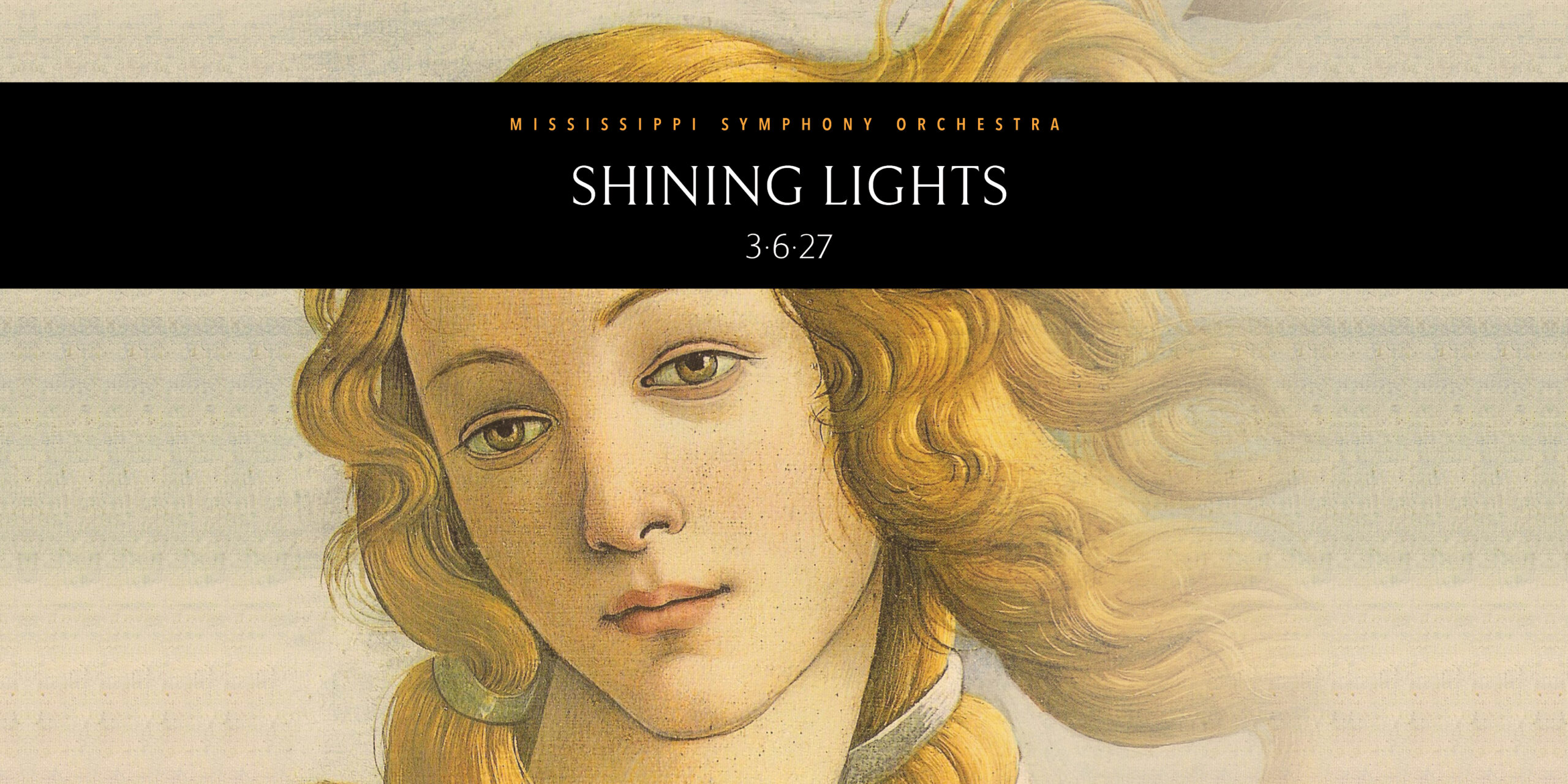 Shining Lights - Botticelli-inspired promotional image for the Mississippi Symphony Orchestra Chamber Series concert, March 6, 2027